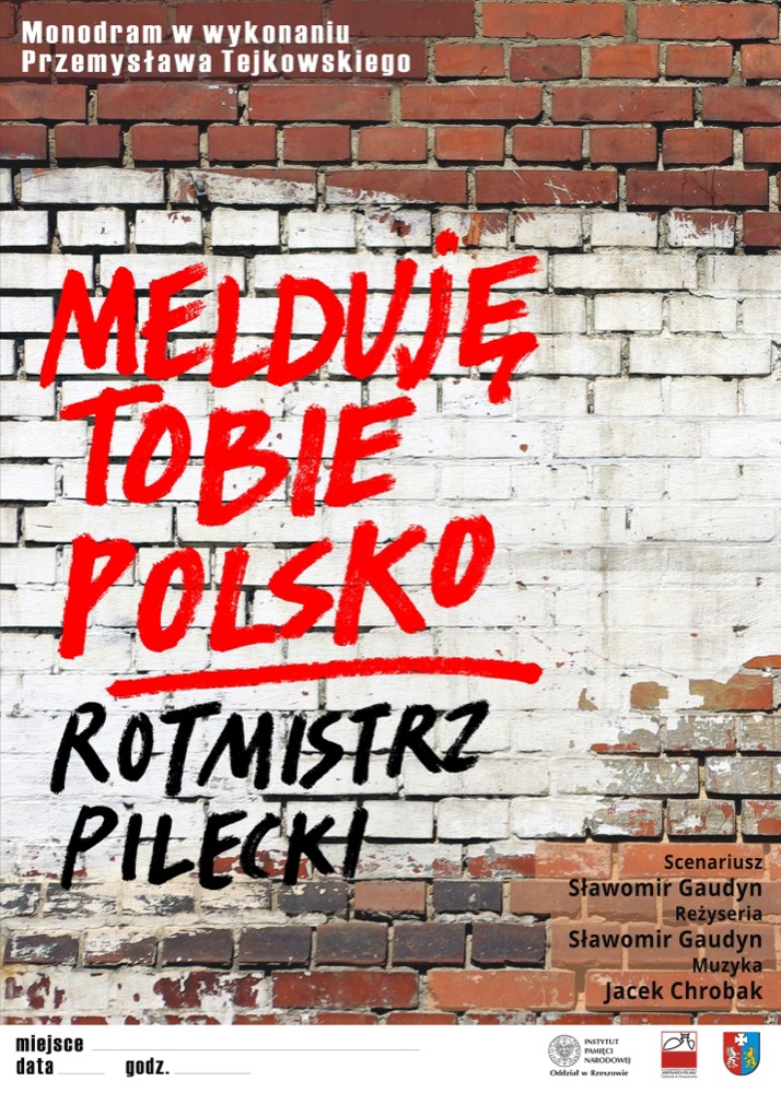 Melduję Tobie Polsko - Rotmistrz Pilecki